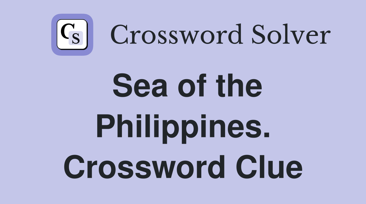 Sea of the Philippines. Crossword Clue