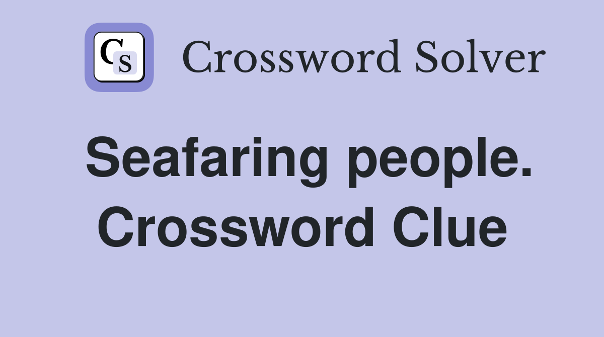 Seafaring people. Crossword Clue