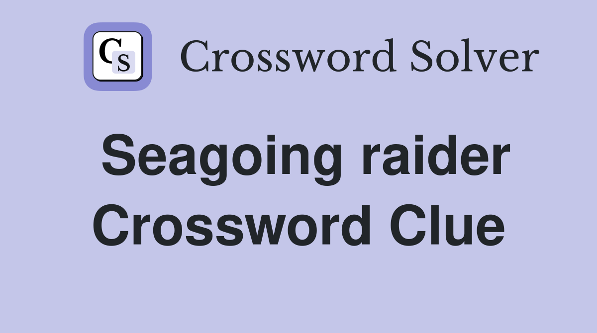 Seagoing raider Crossword Clue