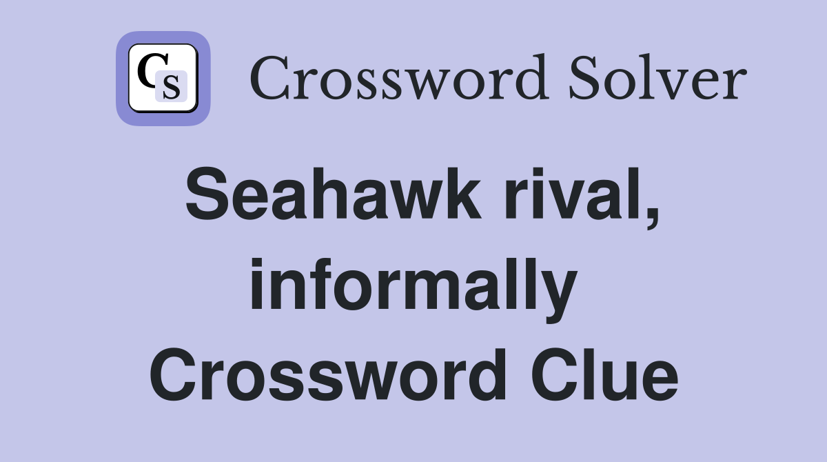 Seahawk rival, informally Crossword Clue