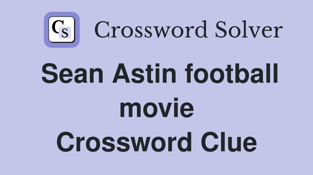 Sean Astin football movie Crossword Clue