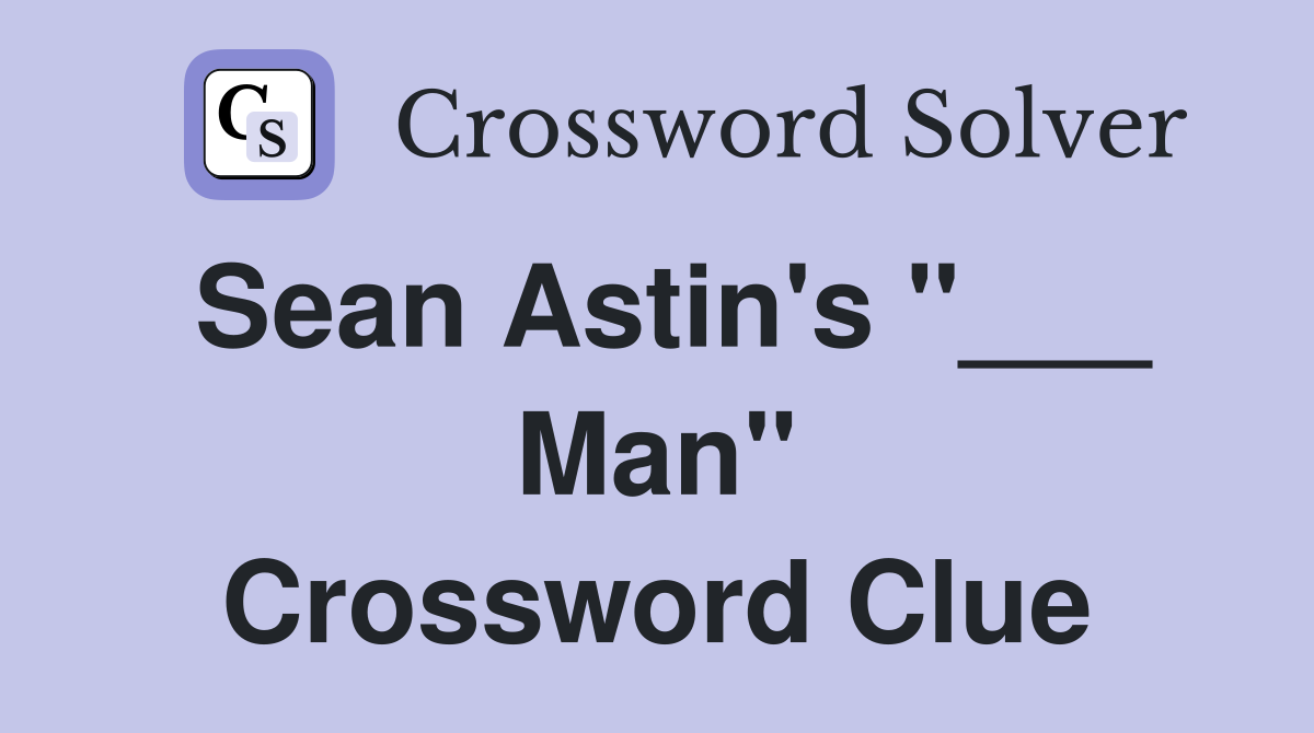 Sean Astin's "___ Man" Crossword Clue