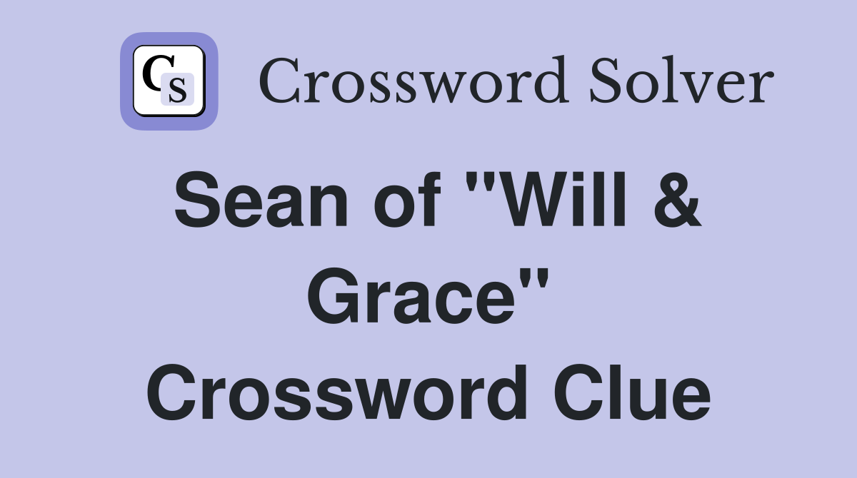 Sean of "Will & Grace" Crossword Clue