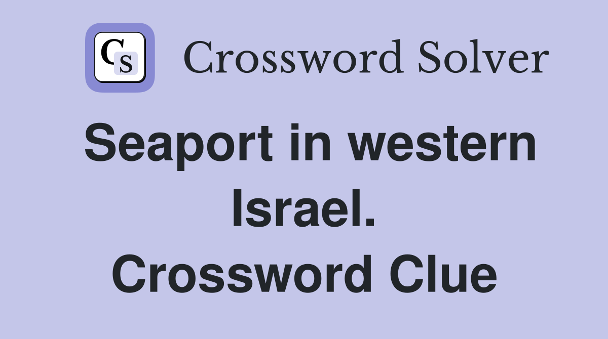 Seaport in western Israel. Crossword Clue