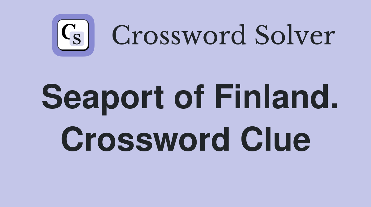 Seaport of Finland. Crossword Clue