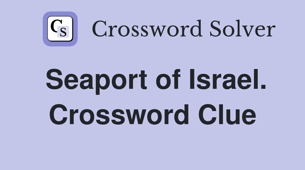Seaport of Israel. Crossword Clue