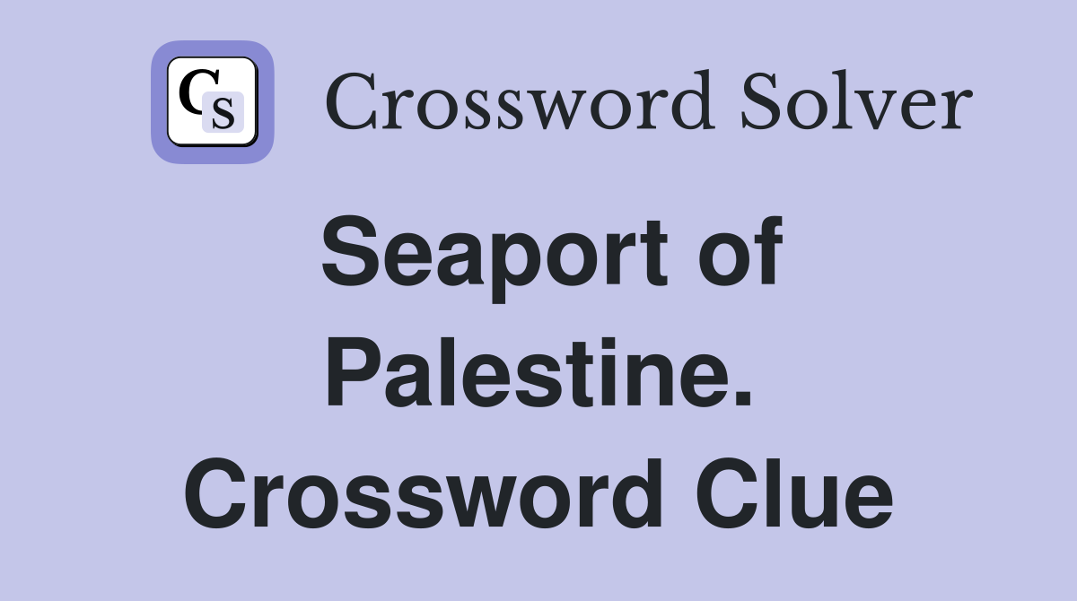 Seaport of Palestine. Crossword Clue