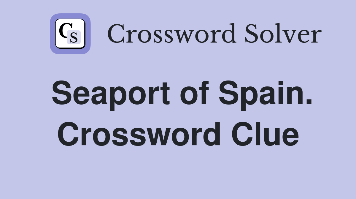 Seaport of Spain. Crossword Clue