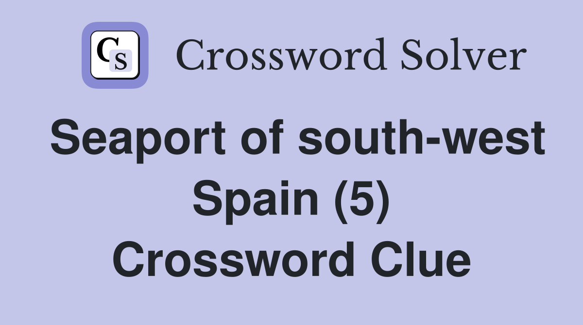Seaport of south-west Spain (5) Crossword Clue