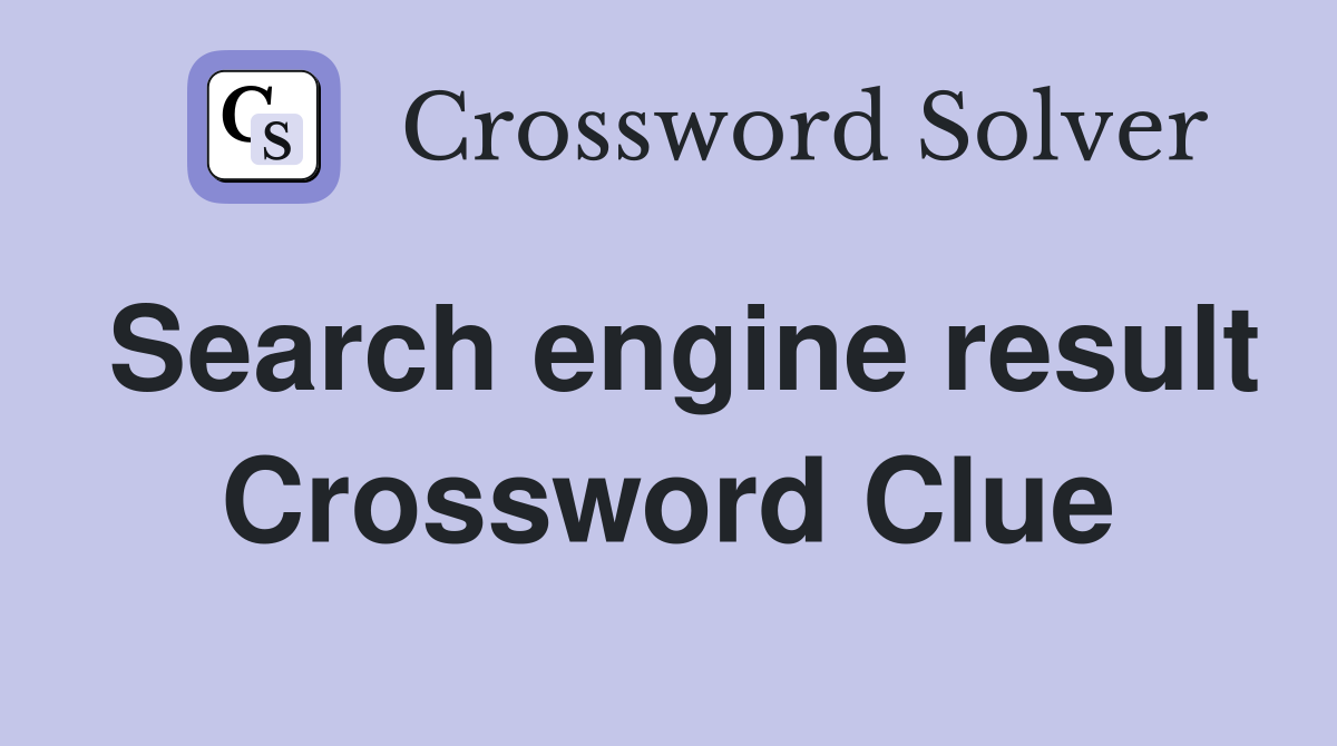 Search engine result Crossword Clue