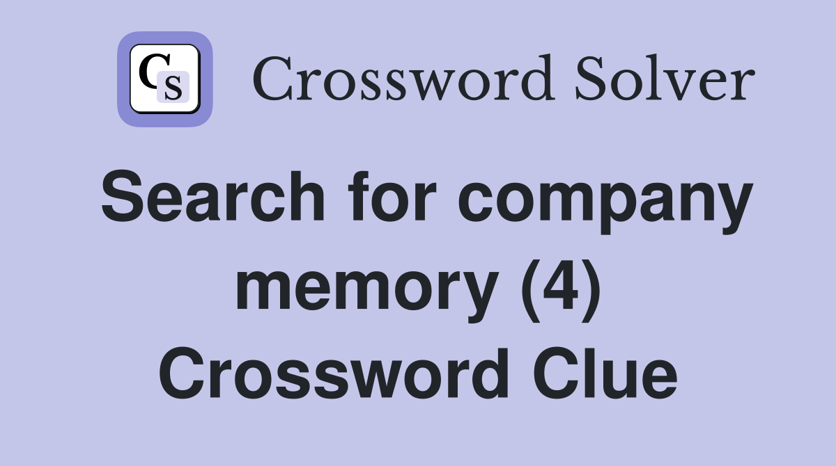 Search for company memory (4) Crossword Clue