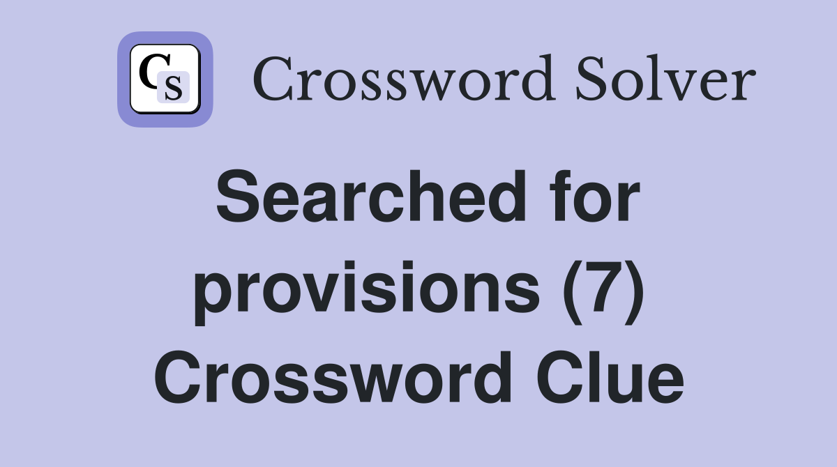 Searched for provisions (7) Crossword Clue
