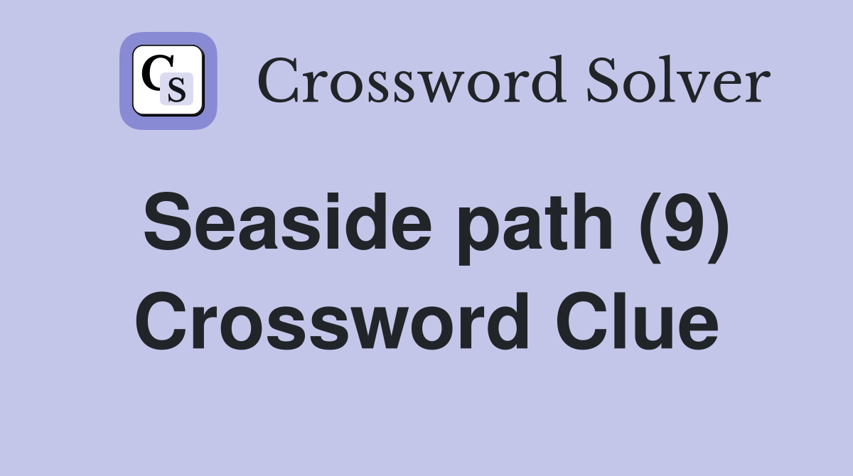 Seaside path (9) Crossword Clue