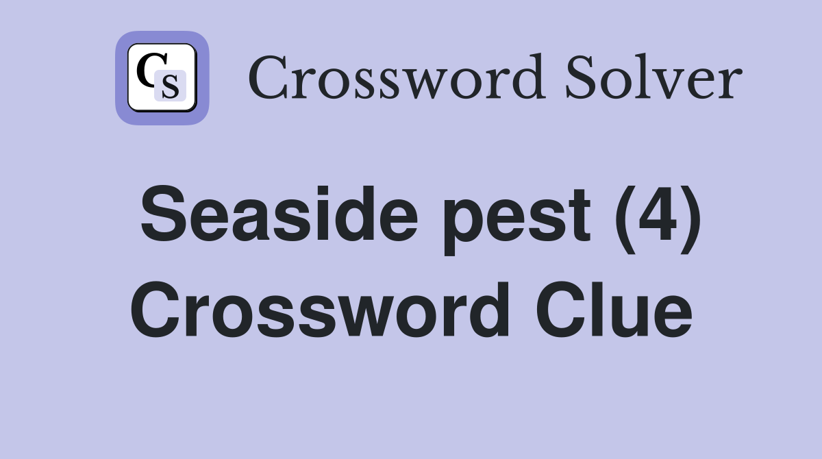 Seaside pest (4) Crossword Clue