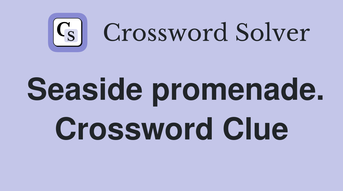Seaside promenade. Crossword Clue