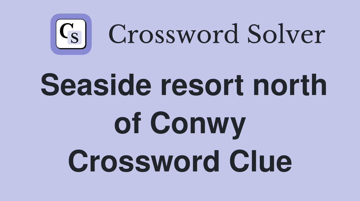 Seaside resort north of Conwy Crossword Clue