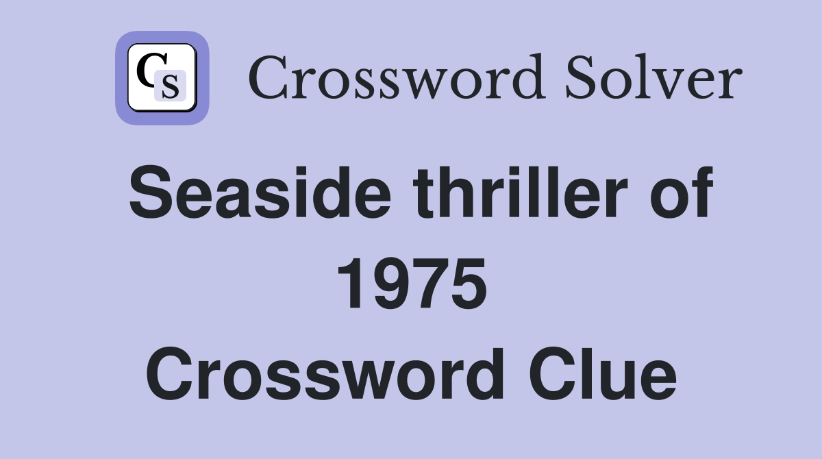 Seaside thriller of 1975 Crossword Clue