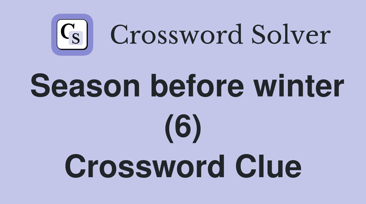 Season before winter (6) Crossword Clue