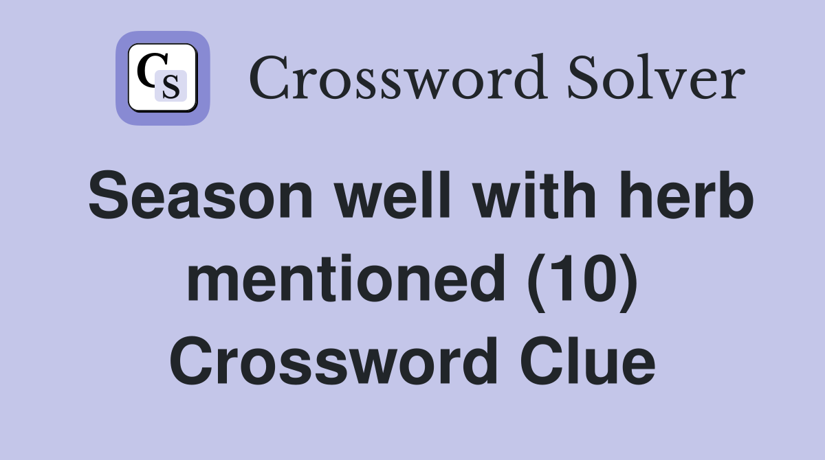 Season well with herb mentioned (10) Crossword Clue
