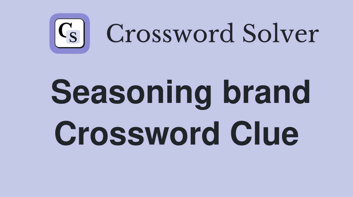 Seasoning brand Crossword Clue