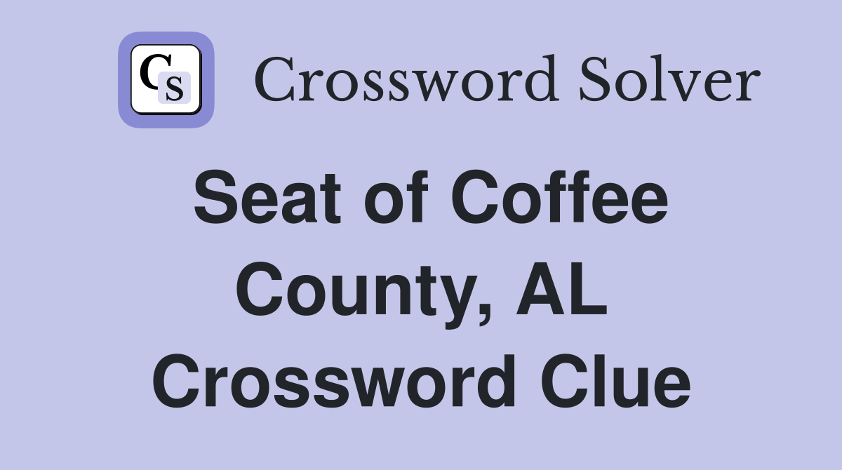 Seat of Coffee County, AL Crossword Clue