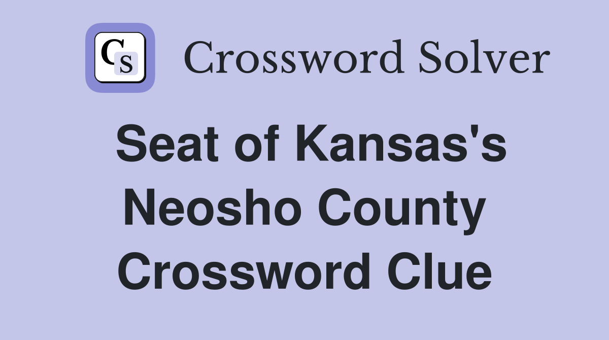 Seat of Kansas's Neosho County Crossword Clue