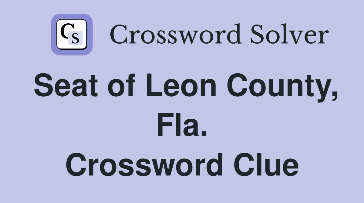 Seat of Leon County, Fla. Crossword Clue
