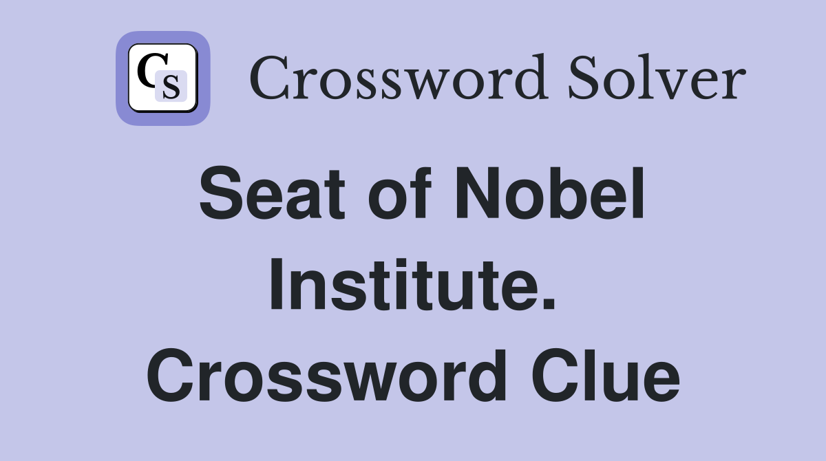 Seat of Nobel Institute. Crossword Clue