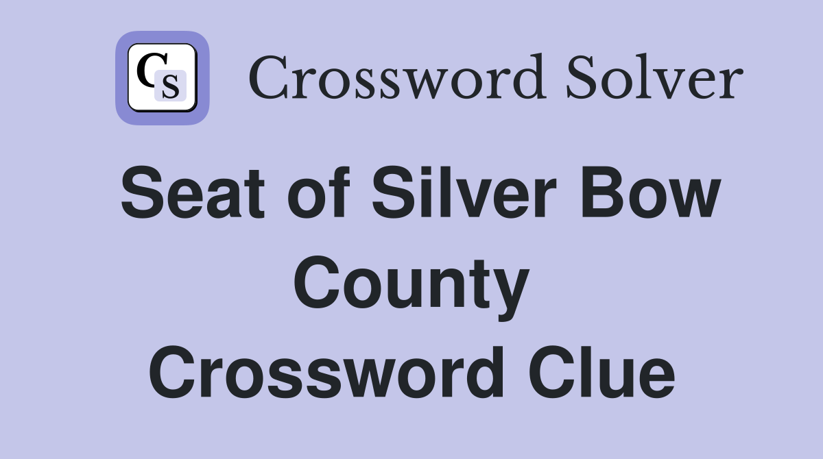 Seat of Silver Bow County Crossword Clue