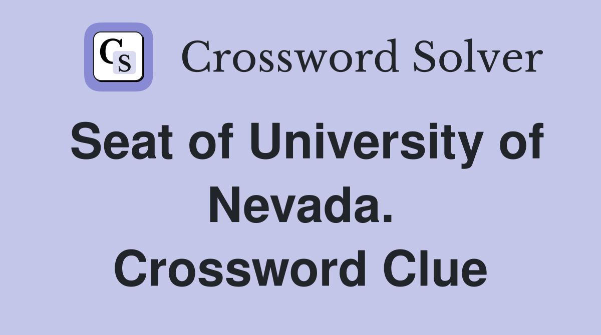 Seat of University of Nevada. Crossword Clue