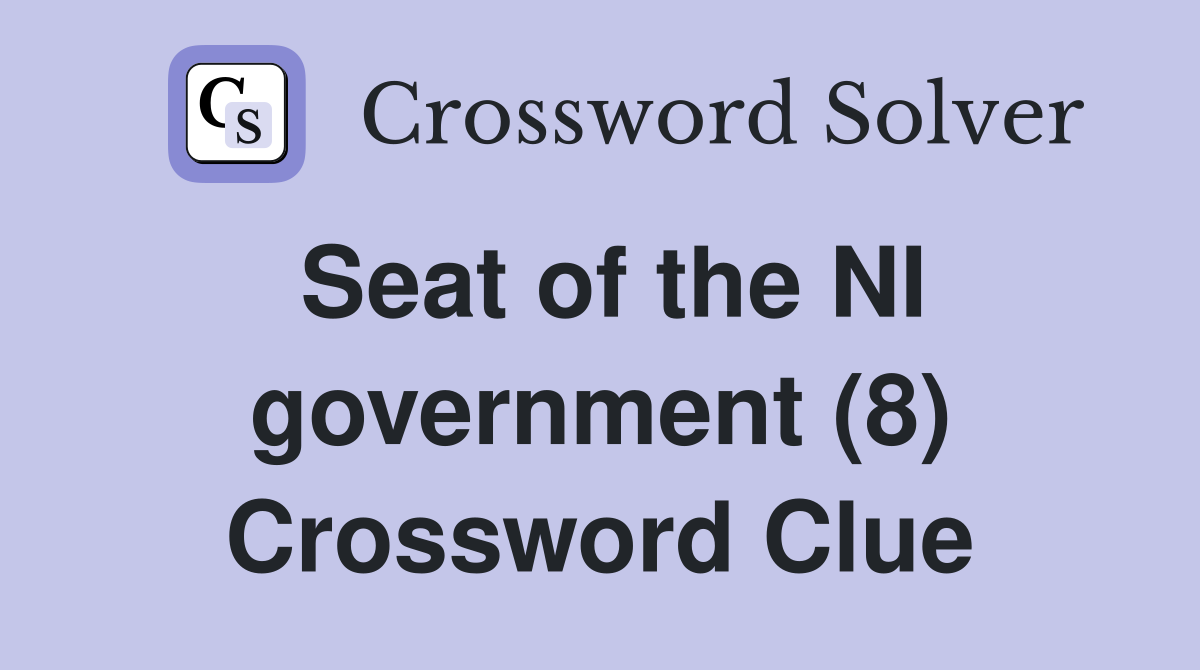 Seat of the NI government (8) Crossword Clue