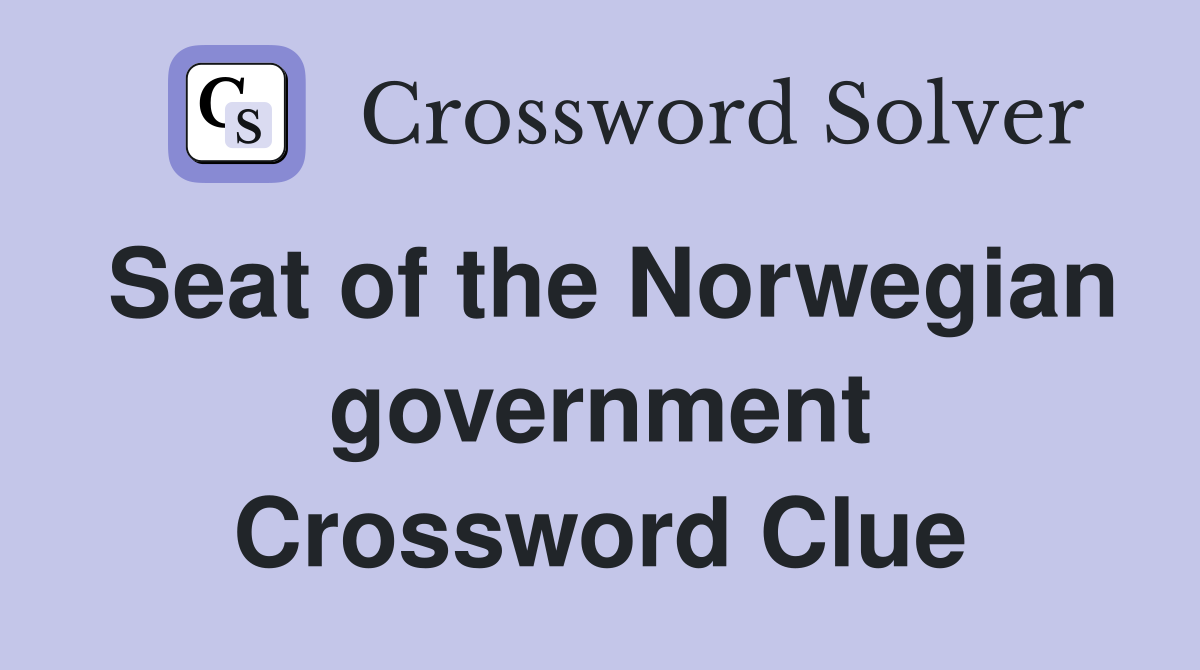 Seat of the Norwegian government Crossword Clue
