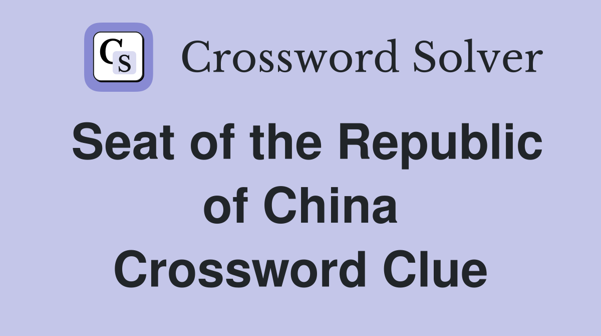 Seat of the Republic of China Crossword Clue
