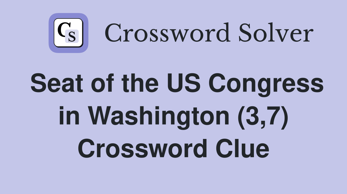 Seat of the US Congress in Washington (3,7) Crossword Clue