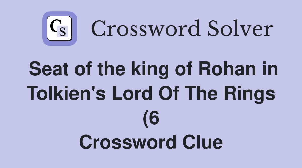 Seat of the king of Rohan in Tolkien #39 s Lord Of The Rings (6 Seat of the king of Rohan in Tolkien #39 s Lord Of The Rings (6