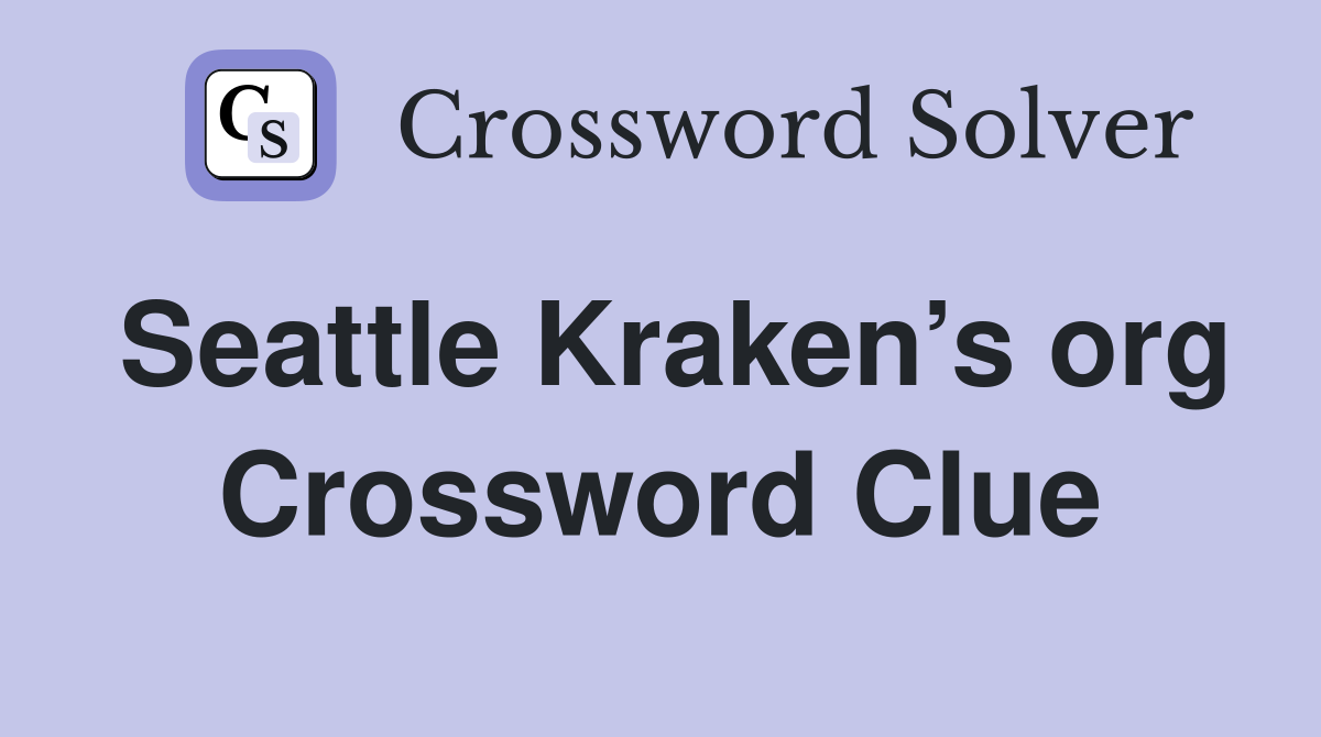 Seattle Kraken’s org Crossword Clue
