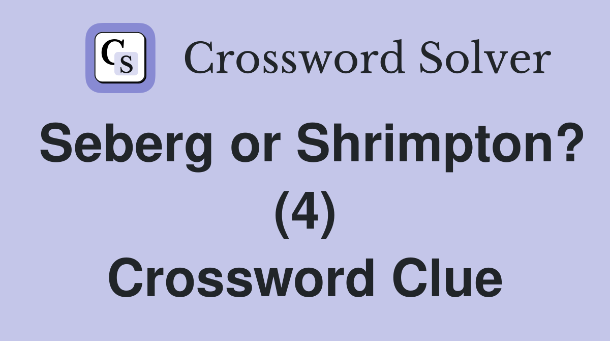 Seberg or Shrimpton? (4) Crossword Clue