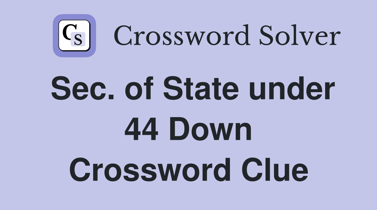Sec. of State under 44 Down Crossword Clue