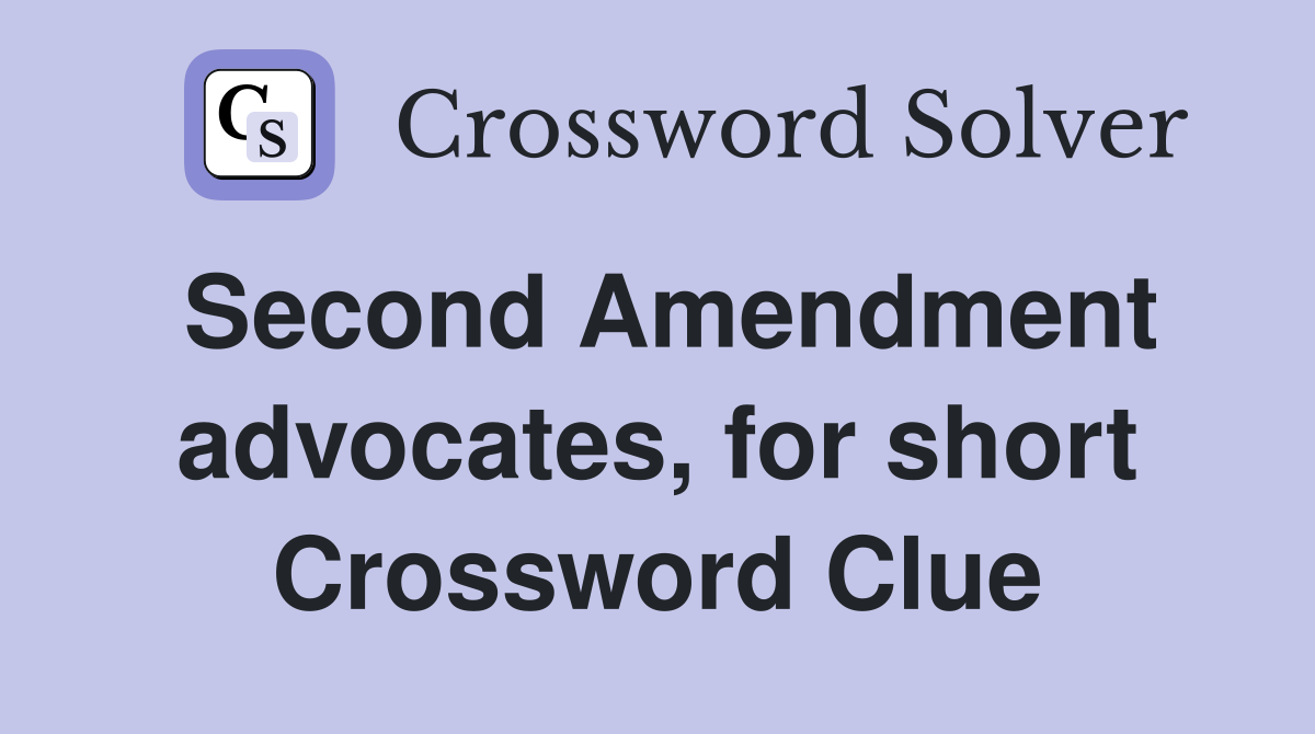 Second Amendment advocates, for short Crossword Clue