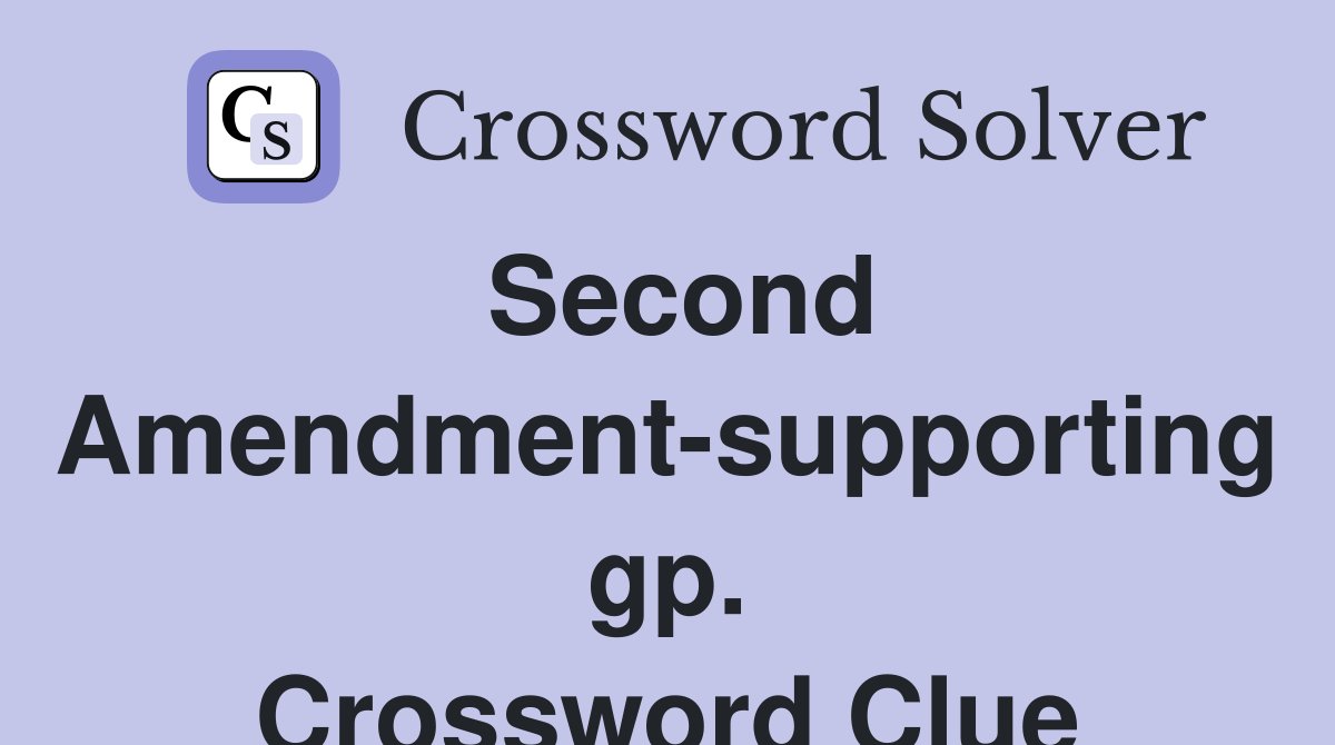 Second Amendment-supporting gp. Crossword Clue