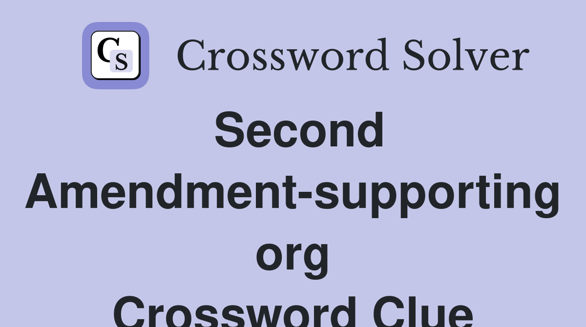 Second Amendment-supporting org Crossword Clue