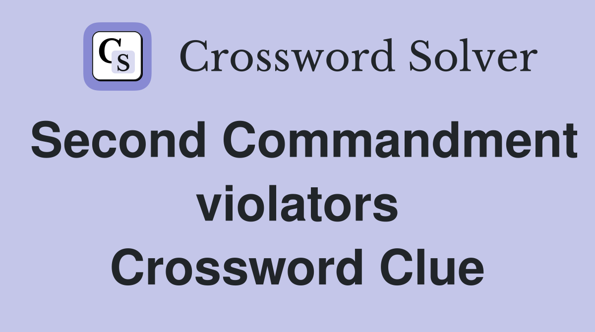 Second Commandment violators Crossword Clue