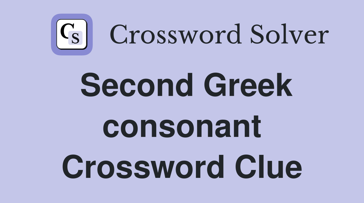 Second Greek consonant Crossword Clue
