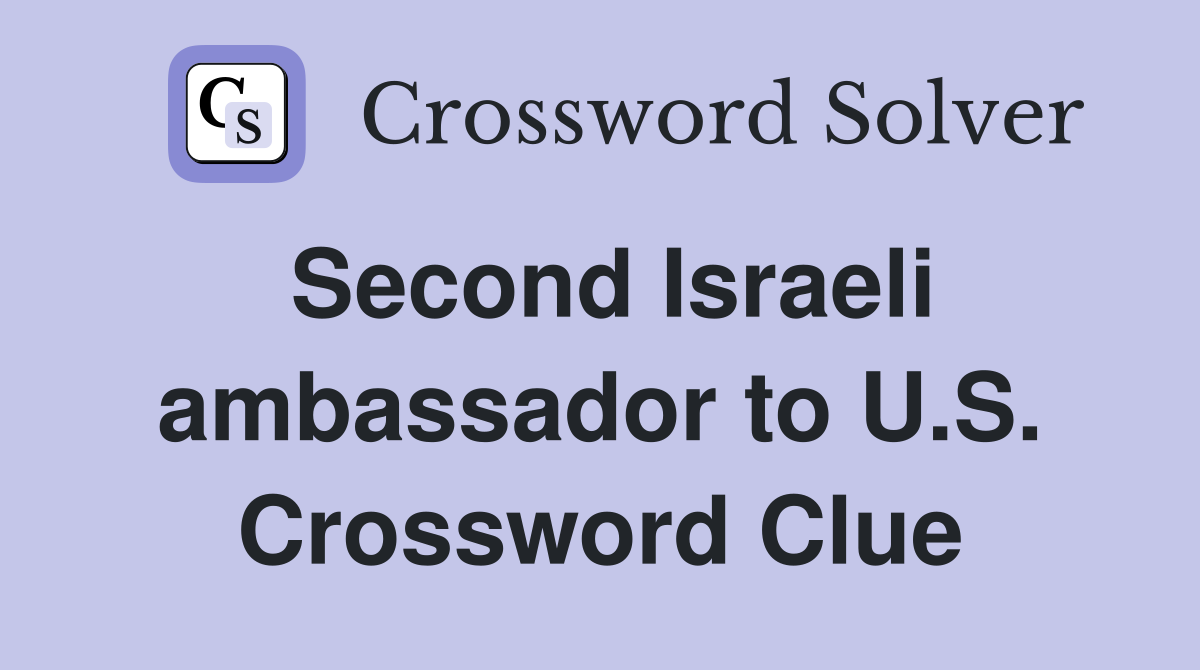 Second Israeli ambassador to U.S. Crossword Clue