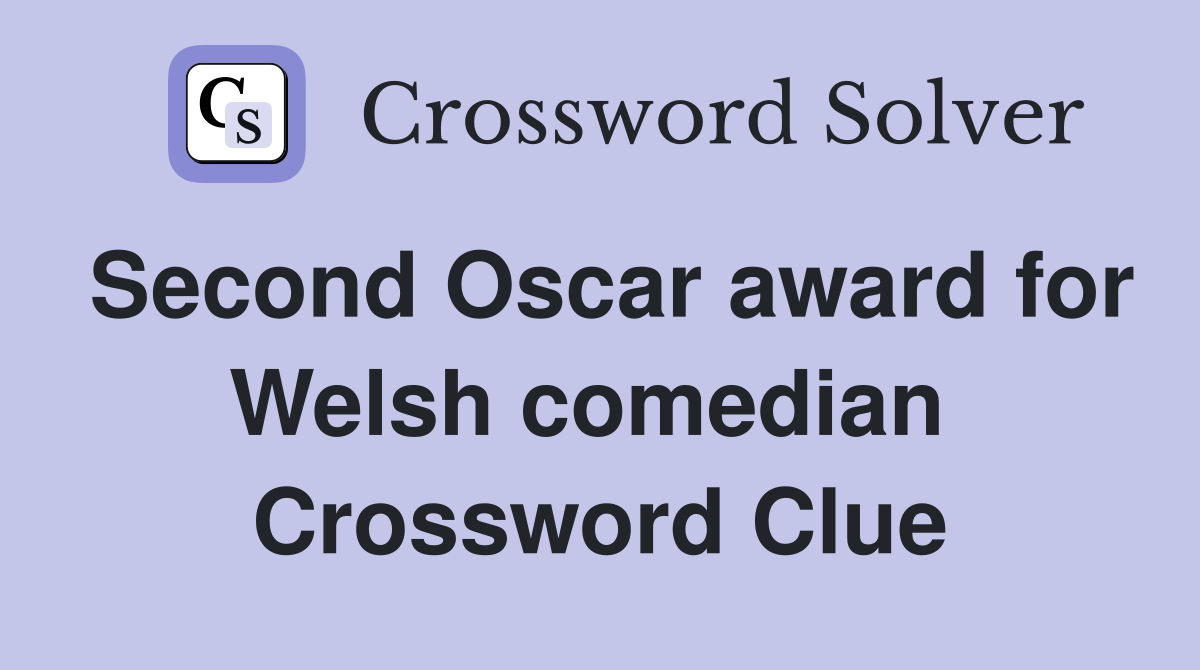 Second Oscar award for Welsh comedian  Crossword Clue