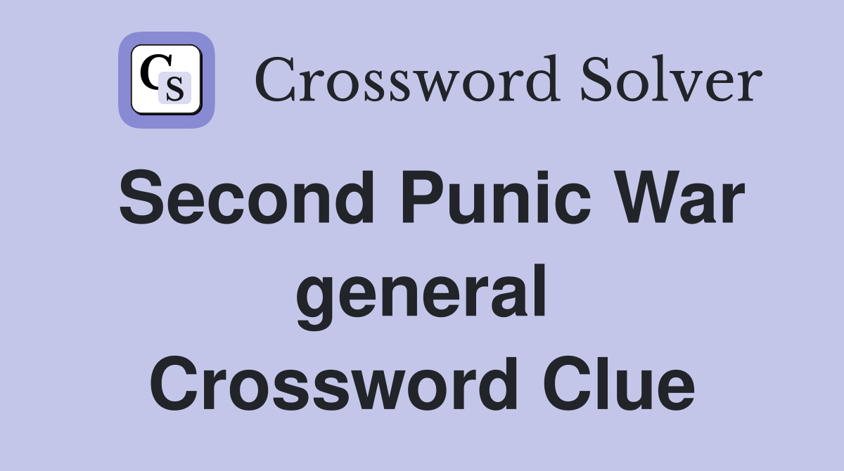 Second Punic War general Crossword Clue