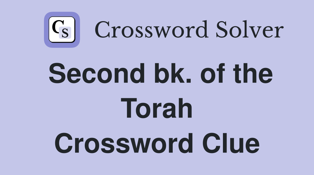 Second bk. of the Torah Crossword Clue