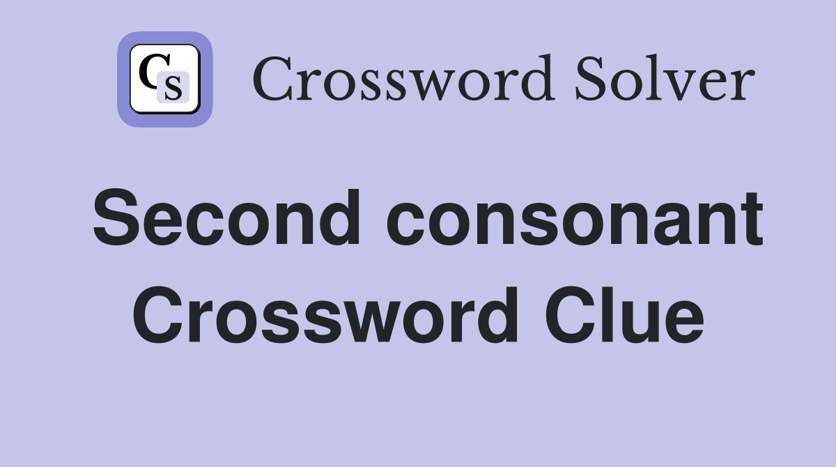 Second consonant Crossword Clue
