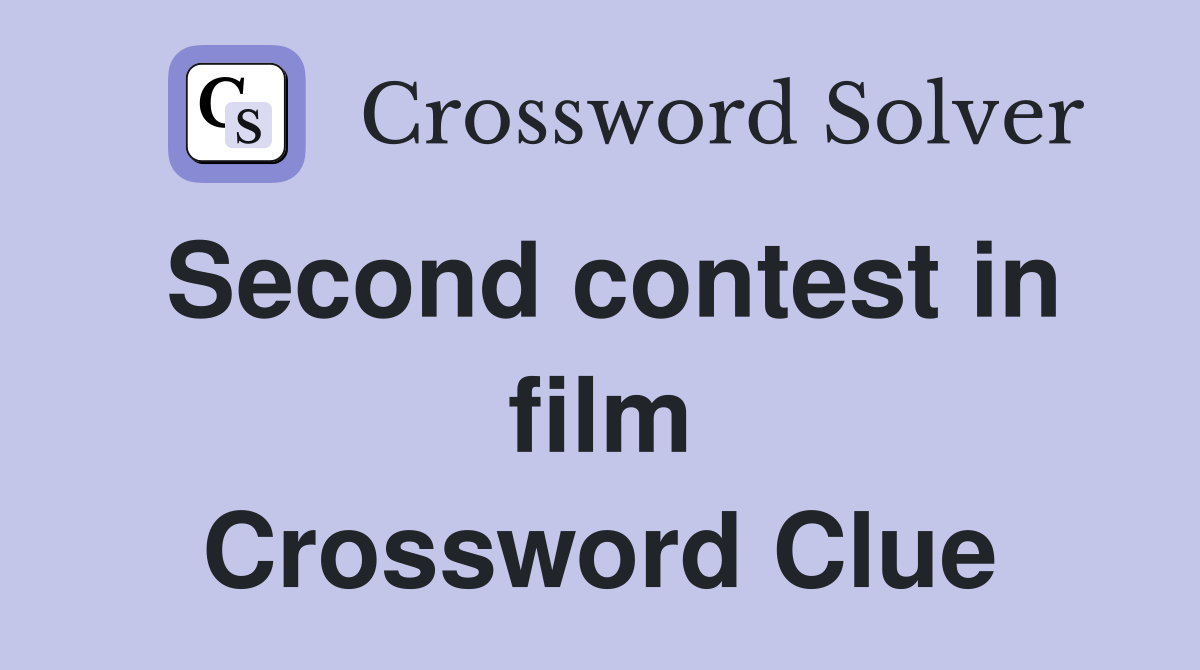 Second contest in film Crossword Clue