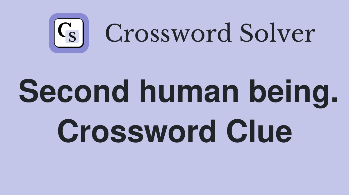 Second human being. Crossword Clue